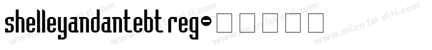 shelleyandantebt reg字体转换